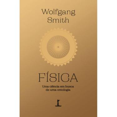 Imagem de FÍSICA: Uma ciência em busca de uma ontologia