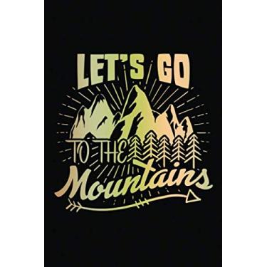 Imagem de Our Travel Memories Journal: Let's Go To The Mountains | Blank Lined Adventure Diary | Valentine's Day Gift Card Alternative For Couple And Family (Love Keepsake Notebook)