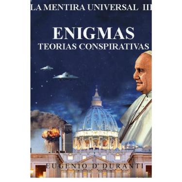Imagem de La Mentira Universal iii Enigmas. Teorias Conspiratorias