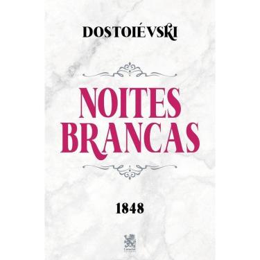 Imagem de Noites Brancas - Dostoiévski