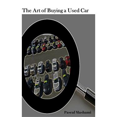 Imagem de The Art of Buying a Used Car: Best Bang for Your Buck (English Edition)