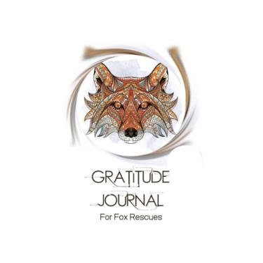 Imagem de Gratitude Journal: Fox Rescue Fundraiser Journal With 100 Facts About Foxes Mindfulness Appreciation Self Reflection Gifts for Men Women Girls Boys Teens
