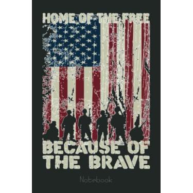 Imagem de Home Of The Free Because Of The Brave American Flag Notebook: US Navy Veteran Veterans Memorial Day, Journal 6 x 9, 110 Page Blank Lined Paperback Journal/Notebook Gift For Family Friends