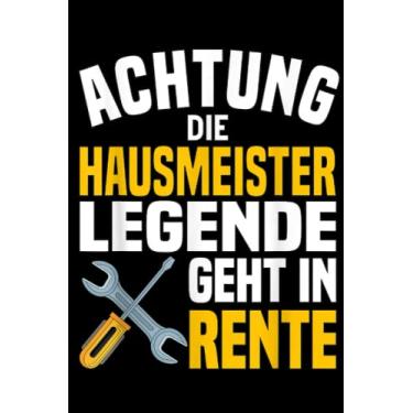 Imagem de Die Hausmeister Legende geht in Rente Ruhestand Geschenk: Notizbuch A5 liniert mit Softcover Design, 110 linierte DIN A5 Seiten