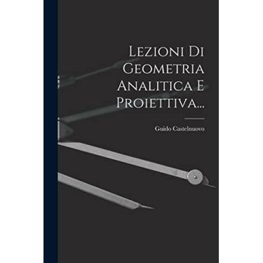 Imagem de Lezioni Di Geometria Analitica E Proiettiva...