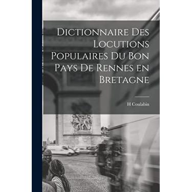 Imagem de Dictionnaire des Locutions Populaires du Bon Pays de Rennes en Bretagne