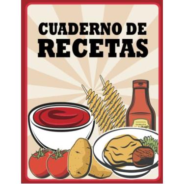 Imagem de Cuaderno de Recetas: Recetario con espacio para fotos para completar tus comidas y platos (libreta de cocina).
