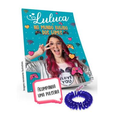 Imagem de Livro - Luluca - No mundo bugado dos games + Pulseira