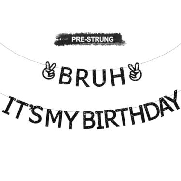 Imagem de RICHHHA Bruh Banner It's My Birthday Banner, Happy Birthday Banner Decoração de aniversário adolescente - preto, SEM DIY