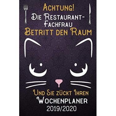 Imagem de Achtung! Die Restaurant-Fachfrau betritt den Raum und Sie zückt Ihren Wochenplaner 2019 - 2020: DIN A5 Kalender / Terminplaner / Wochenplaner 2019 - ... Feiertage, Passwort und Kontakt Liste