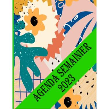 Imagem de Agenda Mensuel et Semainier 2023: Agenda Semainier de 12 mois | 1 Semaine sur 2 Pages (janvier 2023 à décembre 2023) | Calendrier Hebdomadaire avec planification mensuelle | Format A4