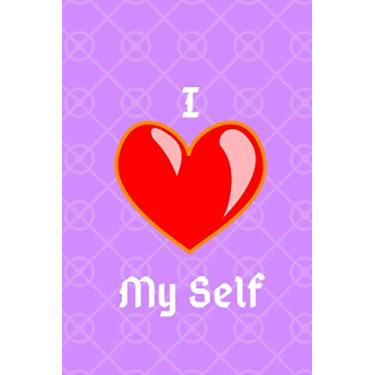 Imagem de I Love My Self Notebook paperback 6 * 9 120 pages