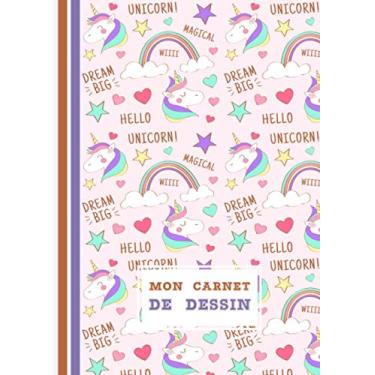 Imagem de Licorne mon carnet de dessin: Cahier de dessin avec des feuilles blanches a4 pour les filles