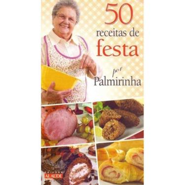 Imagem de 50 Receitas de Festa Por Palmirinha