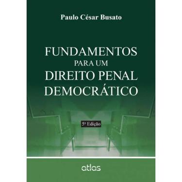 Imagem de Livro - Fundamentos para um Direito Penal Democrático - 5ª Edição/2015 - Paulo César Busato