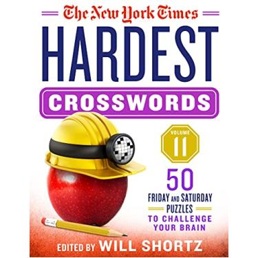 Imagem de The New York Times Hardest Crosswords Volume 11: 50 Friday and Saturday Puzzles to Challenge Your Brain