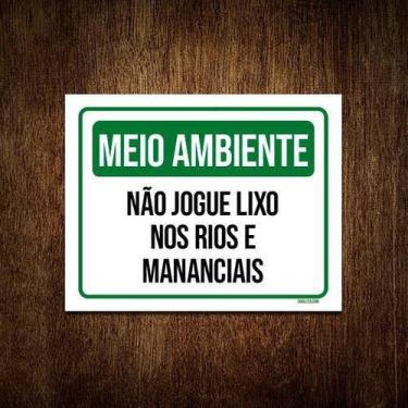 Imagem de Kit 5 Placas Meio Ambiente Não Jogue Lixo Rios Mananciais - Sinalico.C