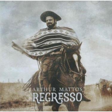 Imagem de Cd - Arthur Mattos - Regresso   (Musica Regional Gaucha) - Independent