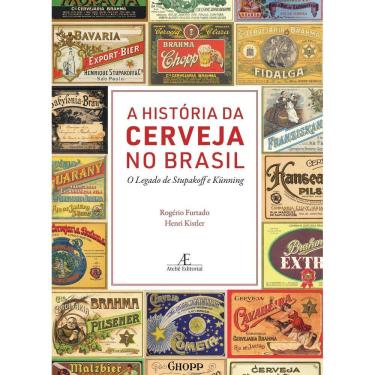 Imagem de A História da Cerveja no Brasil - O Legado de Stupakoff e Künning