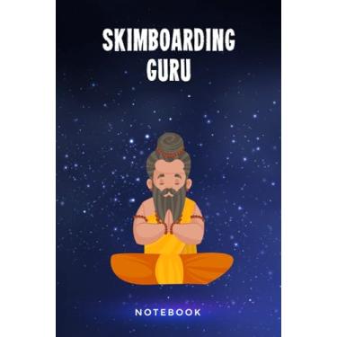 Imagem de Skimboarding Guru Notebook: Customized Lined Journal Gift For Somebody Who Enjoys Skimboarding
