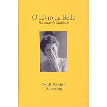 Imagem de Livro da Belle, O: Historias de Mulheres - CASA DE IDEIAS COMUNICAÇÃO