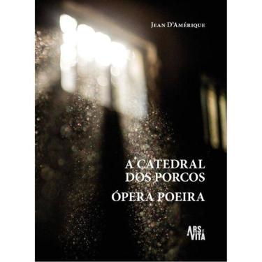 Imagem de A Catedral Dos Porcos & Ópera Poeira