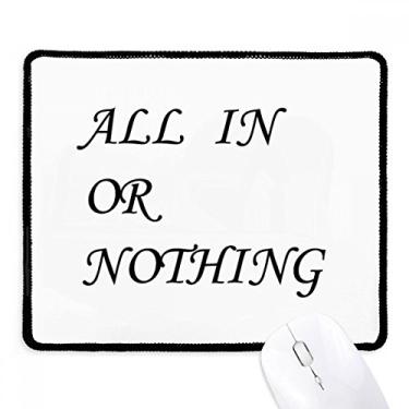 Imagem de All in Or Nothing – Mouse pad com bordas costuradas