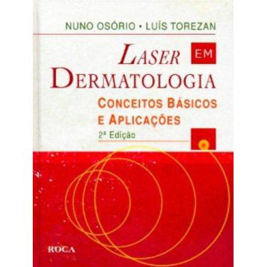 Imagem de Livro - Laser Em Dermatologia - Conceitos Básicos E Aplicações - Segun