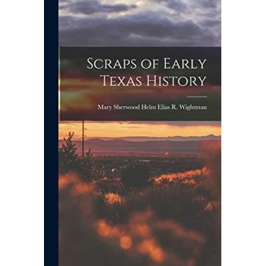 Imagem de Scraps of Early Texas History