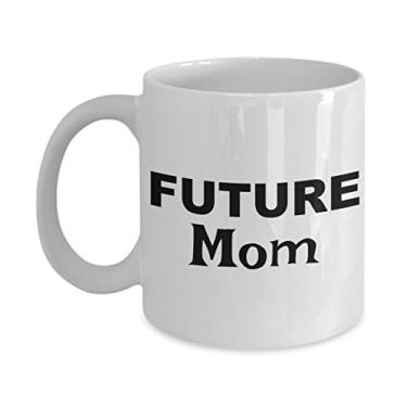 Imagem de Future Mom Gifts â€“ Caneca de café Future Mom â€“ Ideias de presente para a mamãe â€“ ou presente de mordaça â€“ para a mamãe