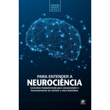 Imagem de Livro - Coleção mente em foco  Para entender a Neurociência