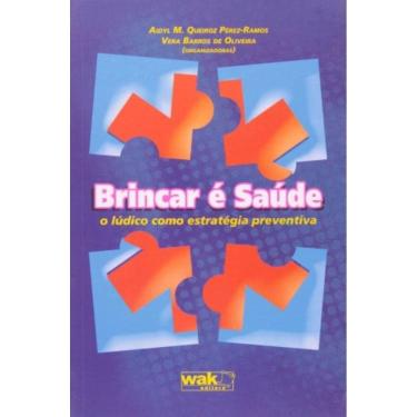 Imagem de Brincar E Saude: O Ludico Como Estrategia Preventi