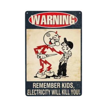Imagem de Placa De Aviso Vintage De Metal: Lembre-se, Eletricidade Mata - Decora