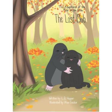 Imagem de The Adventures of the Mole in the Hole; The Lost Cub: 5