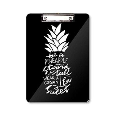 Imagem de Placa de suporte Be a Pineapple com citação alta preta para prancheta A4