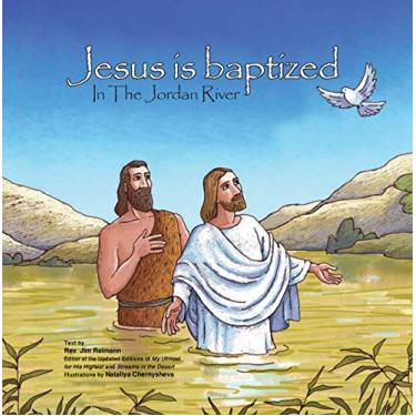 Imagem de Jesus is baptize: In the Jorden River (All About Jesus Book 3) (English Edition)