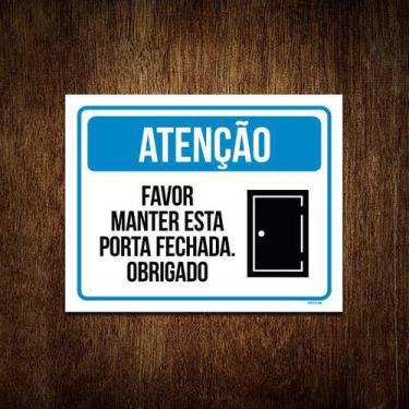 Imagem de Kit 5 Placas Atenção Favor Manter Esta Porta Fechada - Sinalizo.Com
