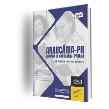 Imagem de Apostila Câmara de Araucária - PR - Assistente Administrativo - Aposti