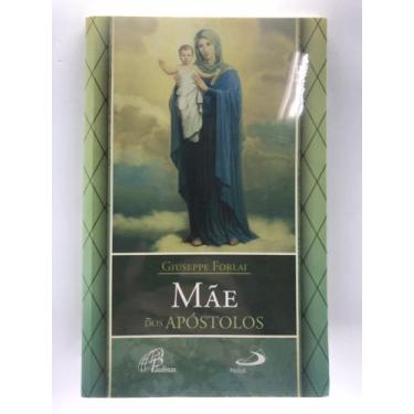 Imagem de Livro Mãe dos Apóstolos por Giuseppe Forlai - Paulinas Paulus - Paulin