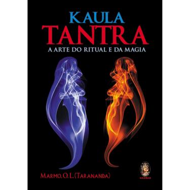 Imagem de Kaula Tantra: A Arte Do Ritual E Da Magia