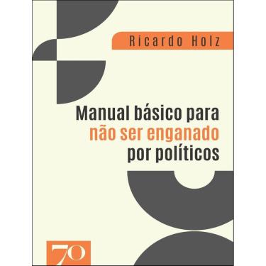 Imagem de Manual Basico Para Nao Ser Enganado Por Politicos