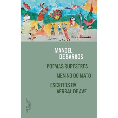 Imagem de Poemas Rupestres, Menino Do Mato E Escritos Em Verbal De Ave - ALFAGUA