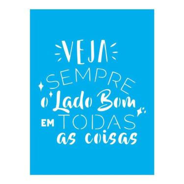 Imagem de Stencil Tamako Veja Sempre O Lado Bom - 15X20Cm - Ref 8688