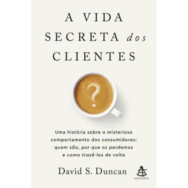 Imagem de Livro - A vida secreta dos clientes - Editora Sextante