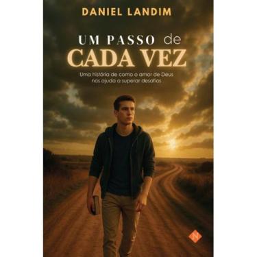 Imagem de Um Passo de Cada Vez: Uma história de como o amor de Deus no - Editora