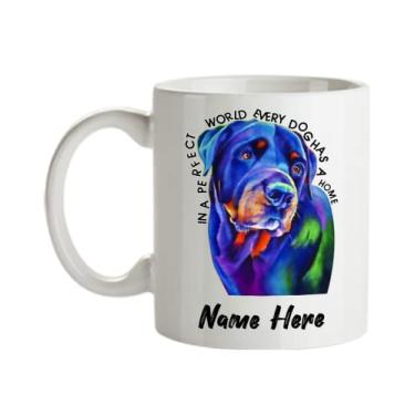 Imagem de Caneca Rottweiler personalizada - In a perfect world dog has a home - Caneca customaizada com seu nome - Caneca de café de 325 ml
