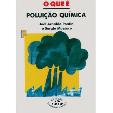 Imagem de Livro - O Que é Poluição Quimica - Joel Arnaldo Pontim
