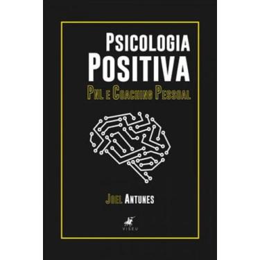 Imagem de Psicologia Positiva - Pnl E Coaching Pessoal - Viseu Editora