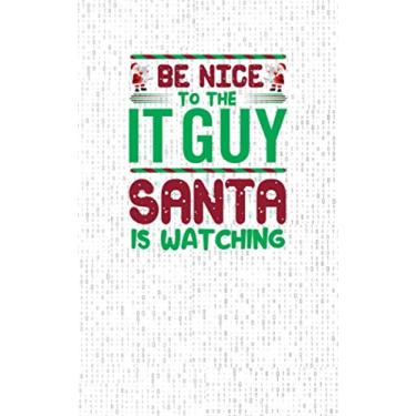 Imagem de Be Nice to the IT Guy: Fun and Nerdy Notepad, show your humorous side, hacker/network/sysadmin/geeky pocket size notepad -