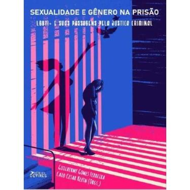 Imagem de Sexualidade E Gênero Na Prisão Lgbti+ E Suas Passagens Pela Justiça Criminal
